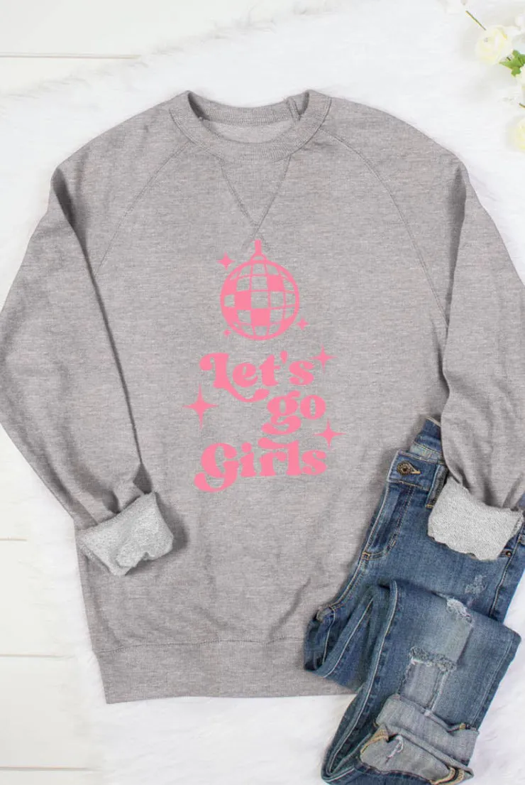 Let’s Go Girls Sweatshirt